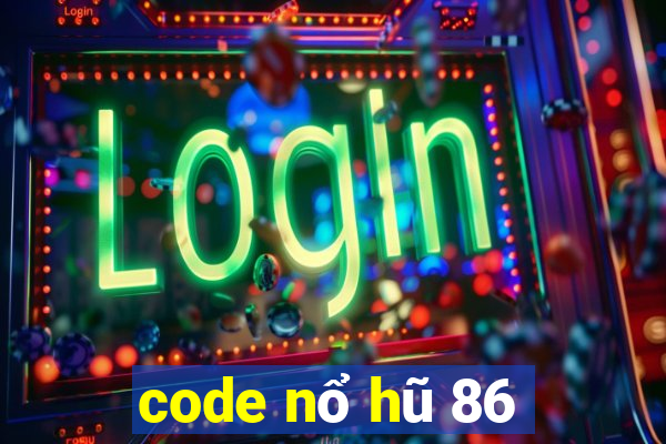 code nổ hũ 86