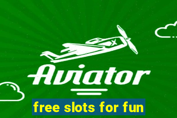 free slots for fun