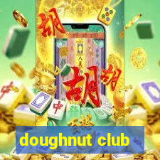 doughnut club