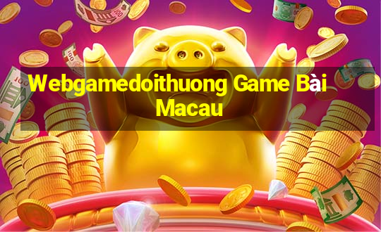 Webgamedoithuong Game Bài Macau