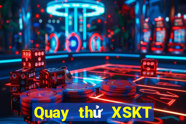 Quay thử XSKT ngày 12