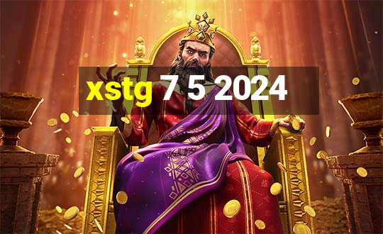 xstg 7 5 2024