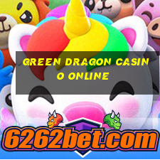 green dragon casino online