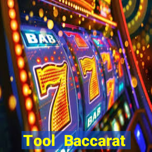 Tool Baccarat miễn phí