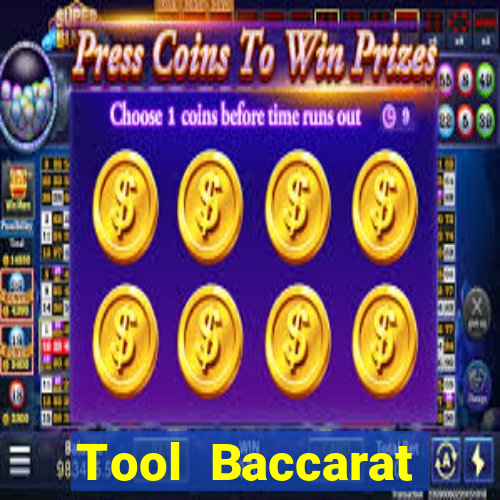 Tool Baccarat miễn phí