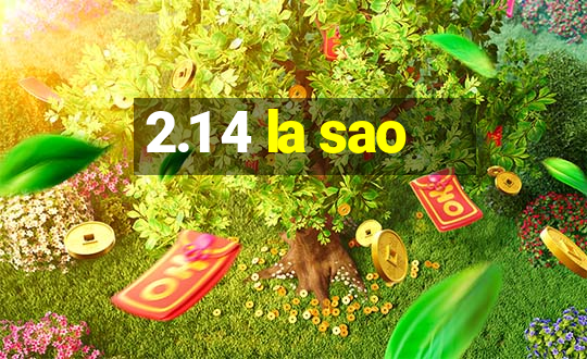 2.1 4 la sao