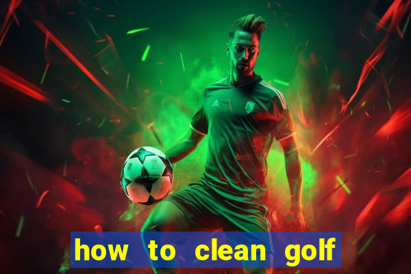 how to clean golf club face