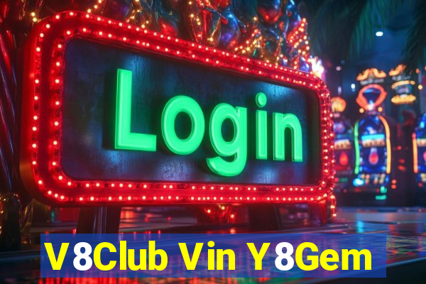 V8Club Vin Y8Gem