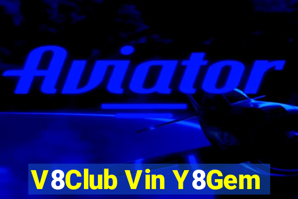 V8Club Vin Y8Gem