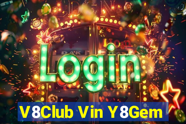 V8Club Vin Y8Gem