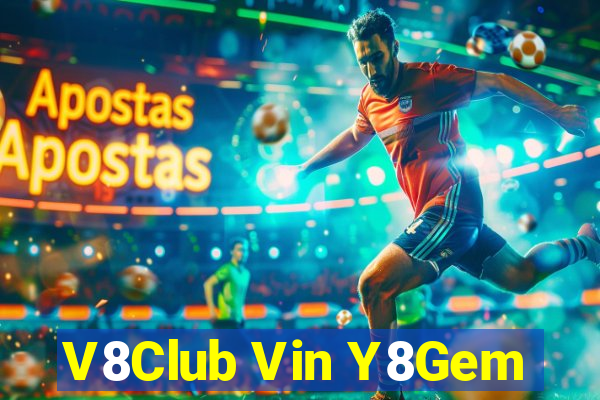 V8Club Vin Y8Gem