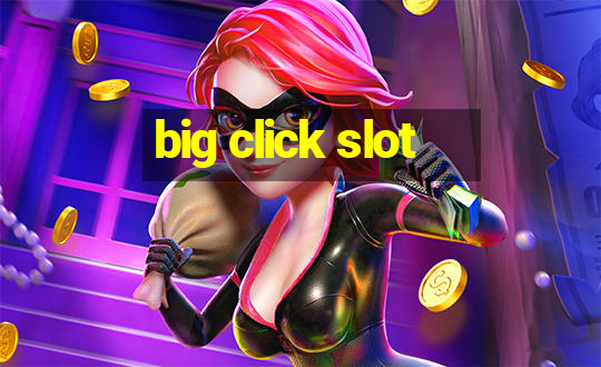 big click slot