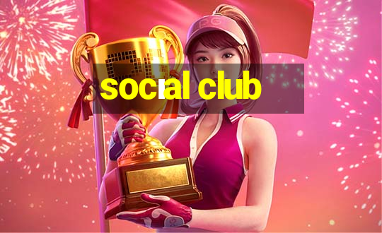 socıal club