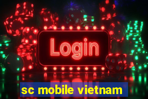 sc mobile vietnam