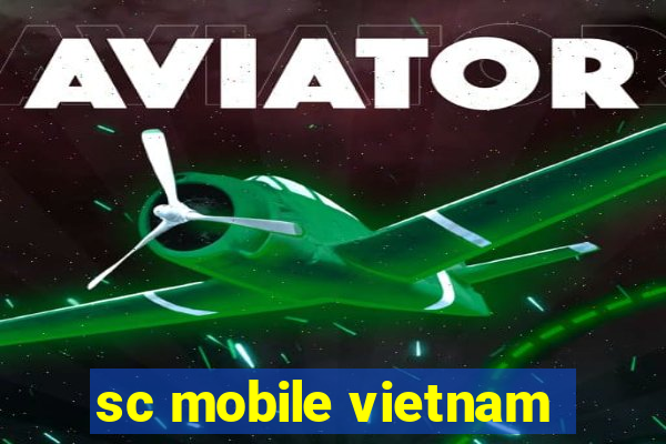 sc mobile vietnam