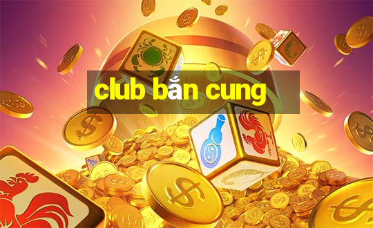 club bắn cung