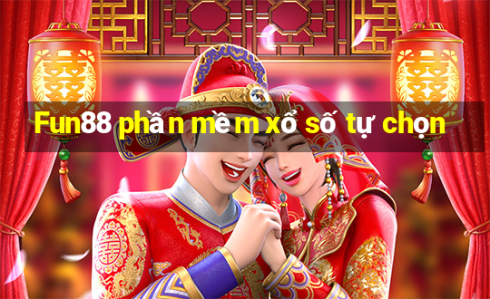 Fun88 phần mềm xổ số tự chọn