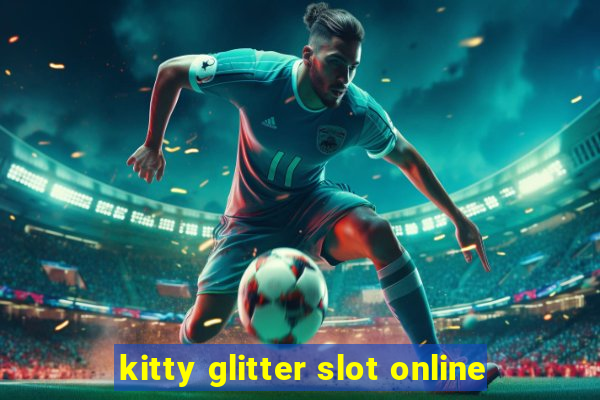 kitty glitter slot online