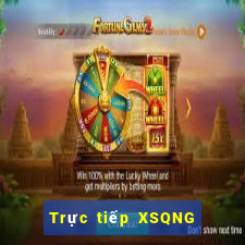 Trực tiếp XSQNG Thứ 4