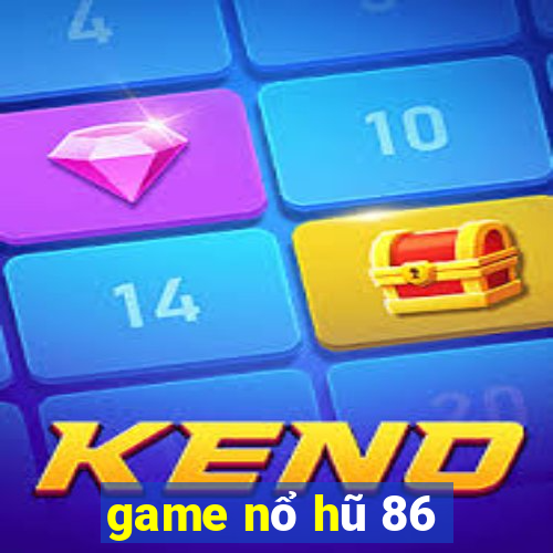 game nổ hũ 86