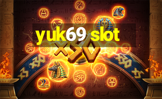 yuk69 slot