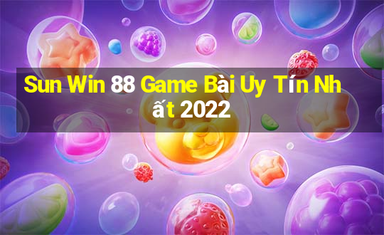 Sun Win 88 Game Bài Uy Tín Nhất 2022