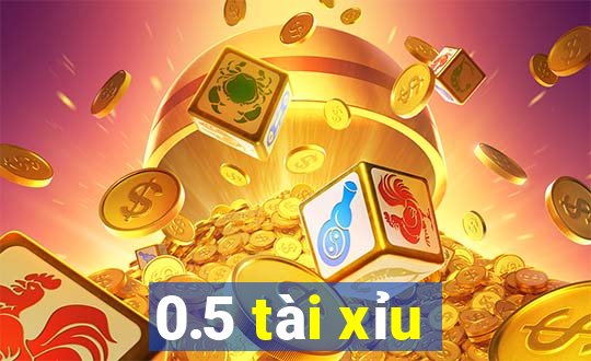 0.5 tài xỉu