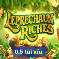 0.5 tài xỉu