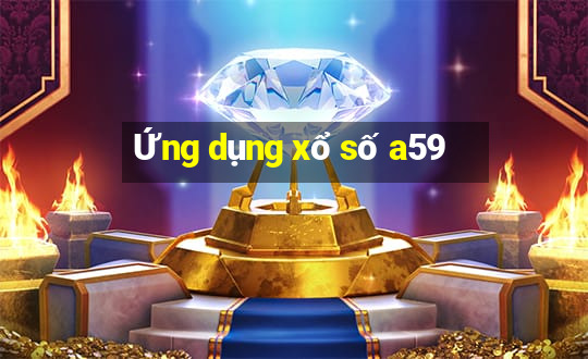 Ứng dụng xổ số a59