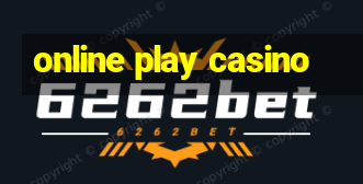 online play casino