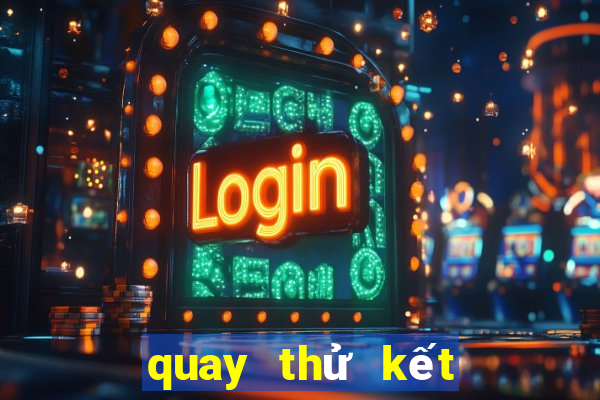 quay thử kết quả xổ số đà nẵng hôm nay