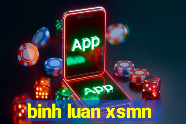 binh luan xsmn