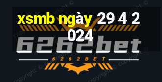 xsmb ngày 29 4 2024