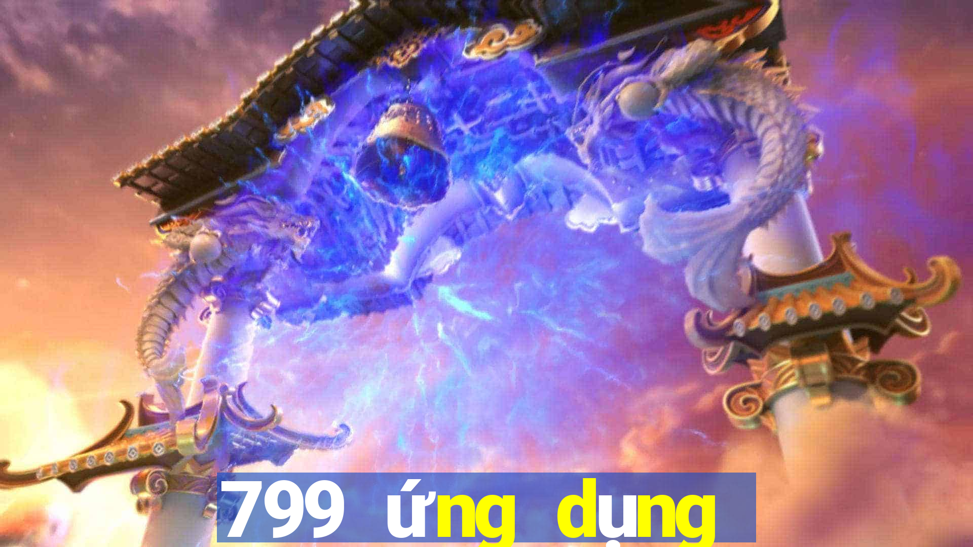 799 ứng dụng trò chơi