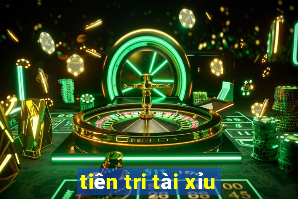 tiên tri tài xỉu