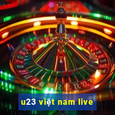 u23 việt nam live