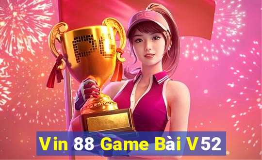 Vin 88 Game Bài V52