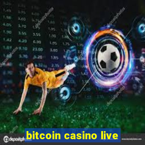 bitcoin casino live