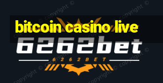 bitcoin casino live