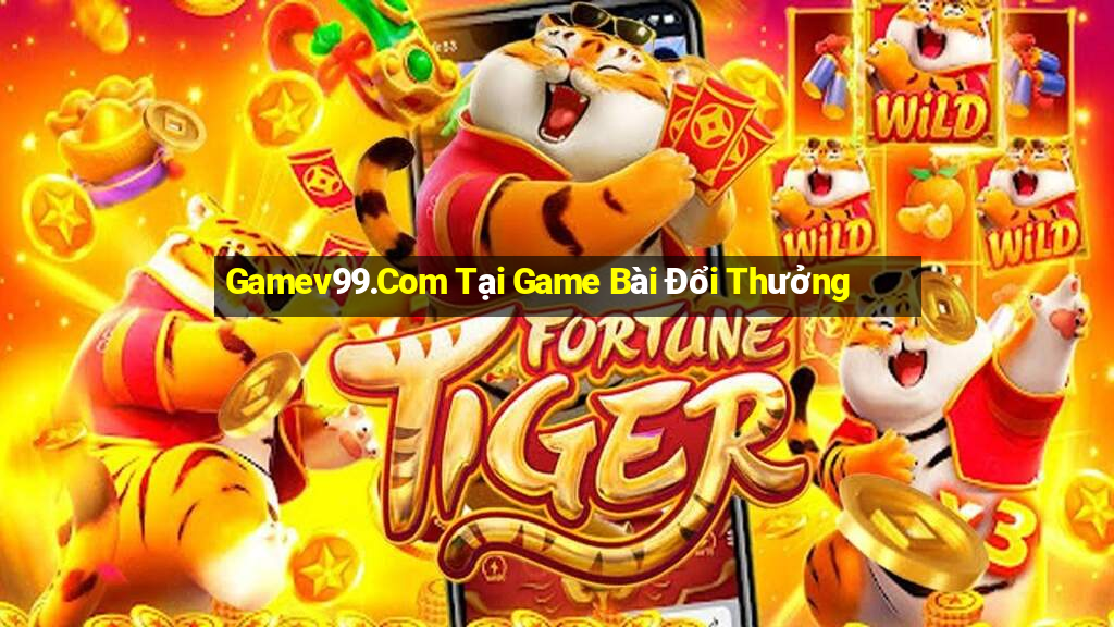 Gamev99.Com Tại Game Bài Đổi Thưởng