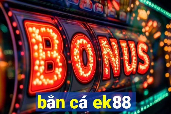 bắn cá ek88