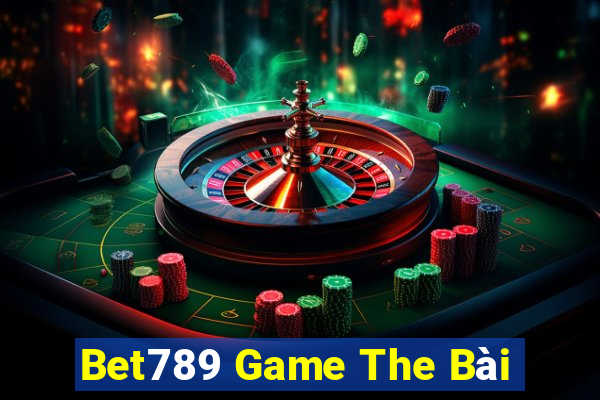 Bet789 Game The Bài