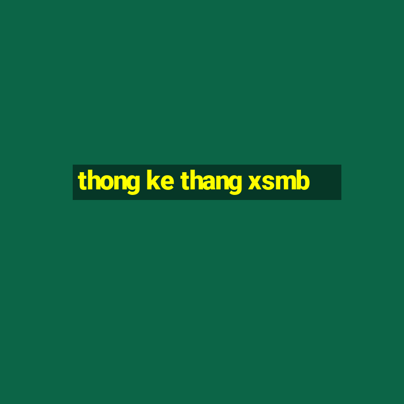 thong ke thang xsmb