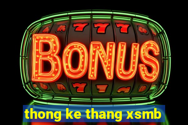 thong ke thang xsmb