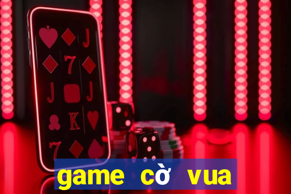 game cờ vua kiếm tiền