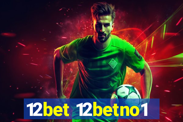 12bet 12betno1