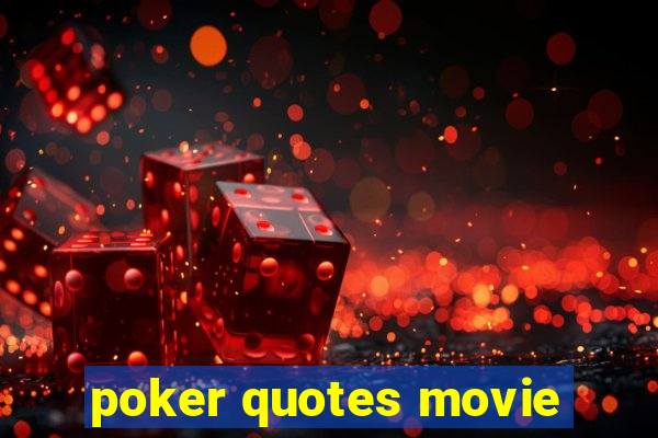 poker quotes movie