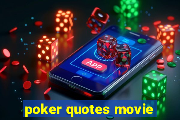 poker quotes movie