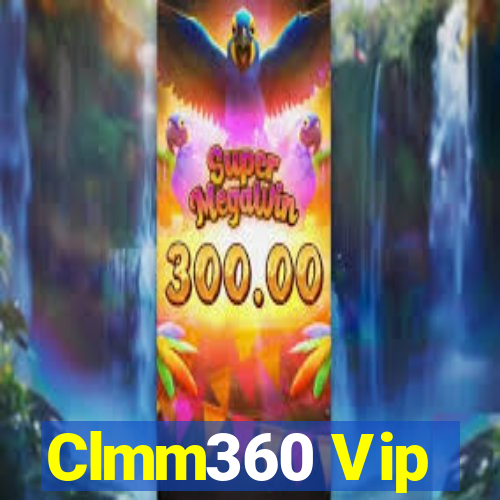 Clmm360 Vip