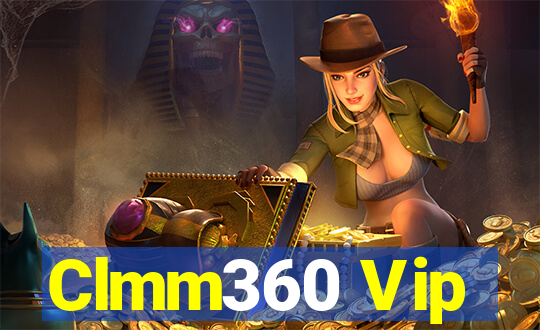 Clmm360 Vip